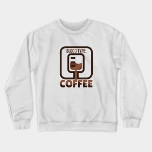 Blood Type Coffee Crewneck Sweatshirt